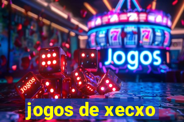 jogos de xecxo